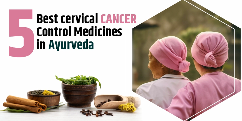 cervical-cancer-control-medicines-in-ayurveda